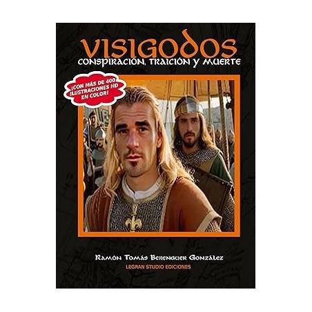 VISIGODOS Conspiración Traición y Muerte – 400 Imágenes HD
