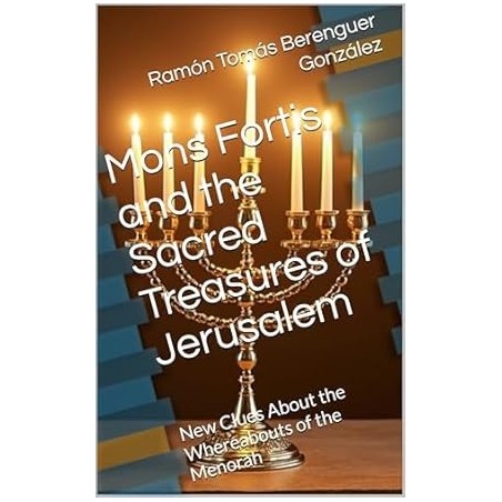 Mons Fortis y los Tesoros Sagrados de Jerusalén (Ingles)