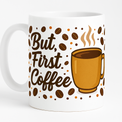 But First Coffee