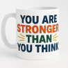 You Are Stronger Than You Think